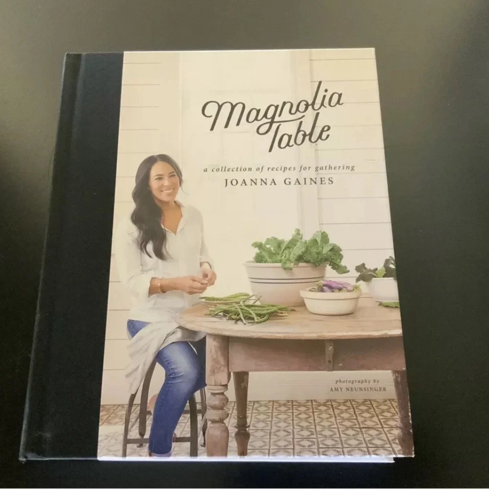 Magnolia Table: A collection of recipes for gathering by Joanna Gaines